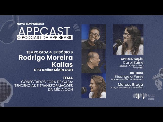 APPCAST - #180 - Conectados Fora de Casa: Tendências e Transformações da Midia OOH