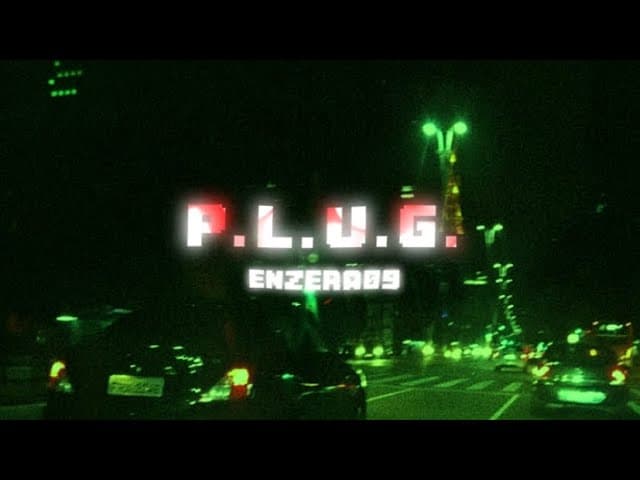 enzera09 - P.L.U.G. (Visualizer)