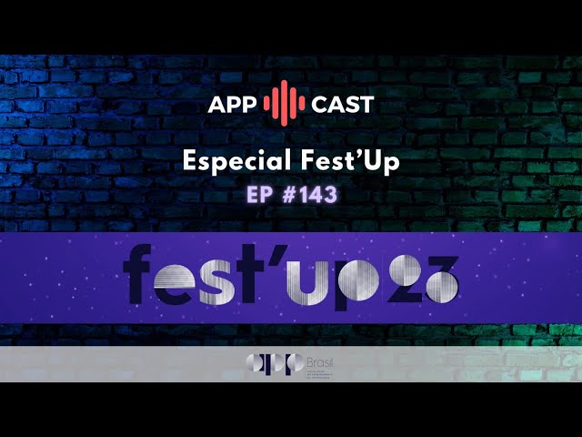 #143 - Especial Fest'Up 2023