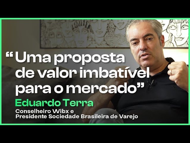 Conselho Wibx | Eduardo Terra | Plataforma: palavra-chave para a transformação no mercado de varejo.