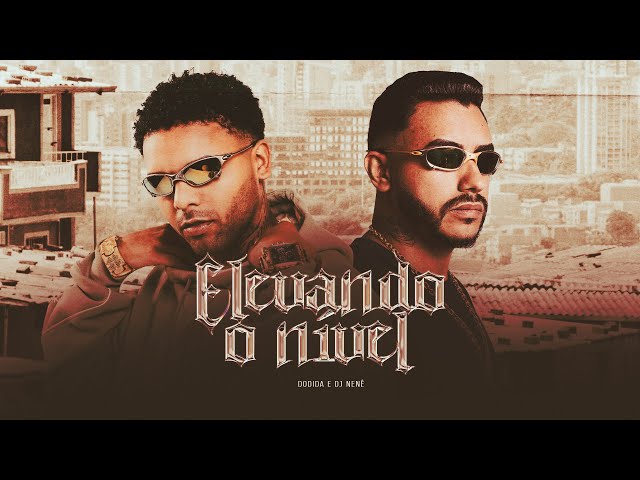 DODIDA - ELEVANO O NÍVEL  ( DJ NENÊ )