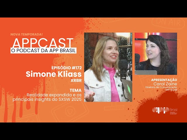 APPCAST - #172 - Simone Kliass -  Artista da voz e co-founder da XRBR