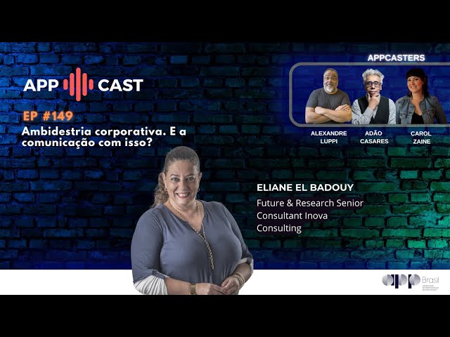 APPCast#149 - Ambidestria corporativa. E a comunicação com isso?