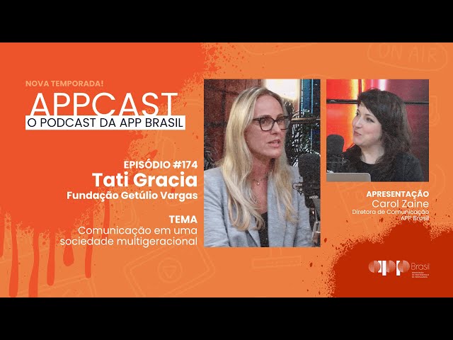 APPCAST - #174 - Tati Gracia, professora na Fundação Getúlio Vargas